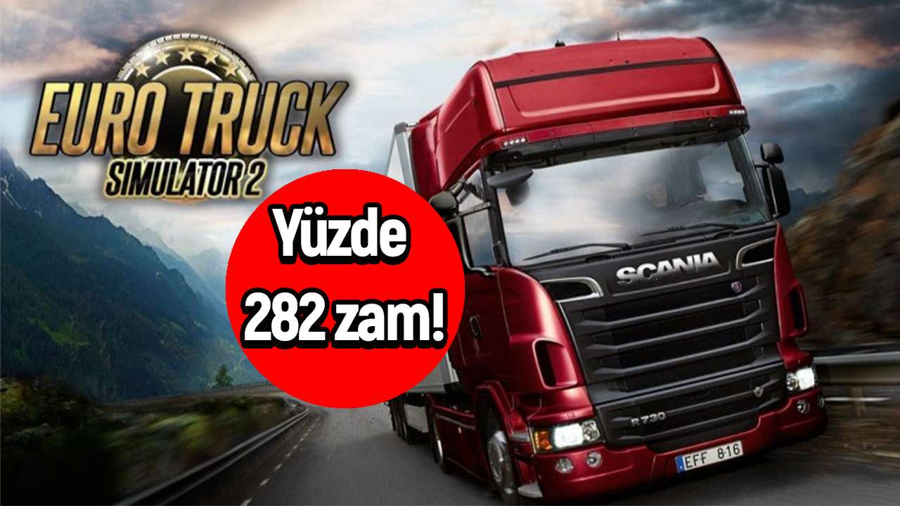 Kamyoncular şokta: Euro Truck Simulator 2’ye yüzde 282 zam geldi!