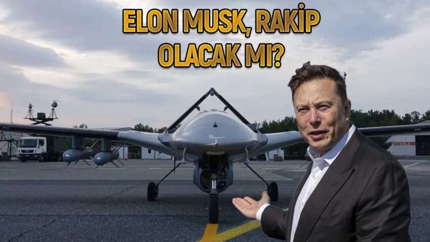 Elon Musk’tan Bayraktar TB2 açıklaması! Rakip mi geliyor?