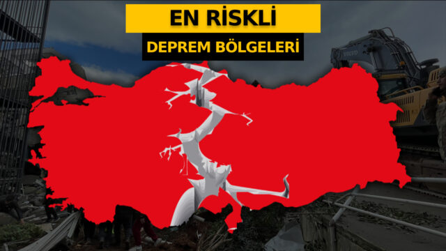Türkiye’nin en riskli deprem bölgeleri nereler?