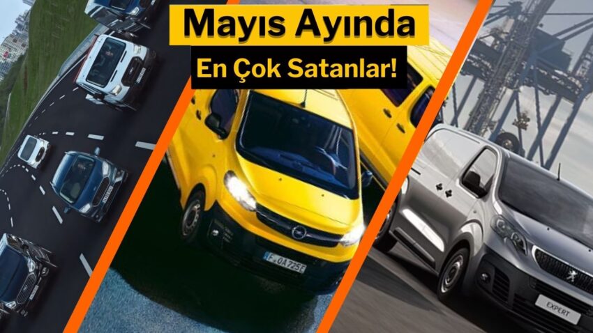 Türkiye’de Mayıs ayında en çok satılan hafif ticari otomobiller!
