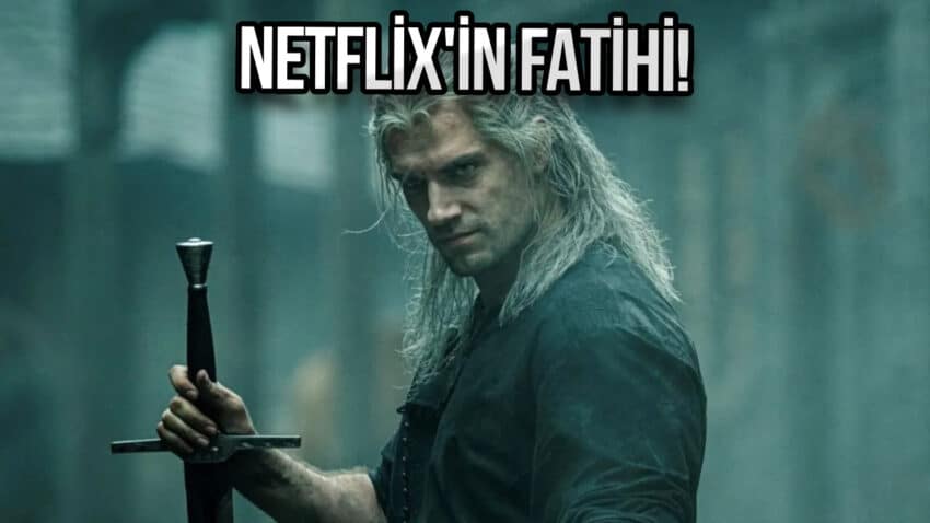 Netflix’te The Witcher rüzgarı: Listeleri darmaduman etti!