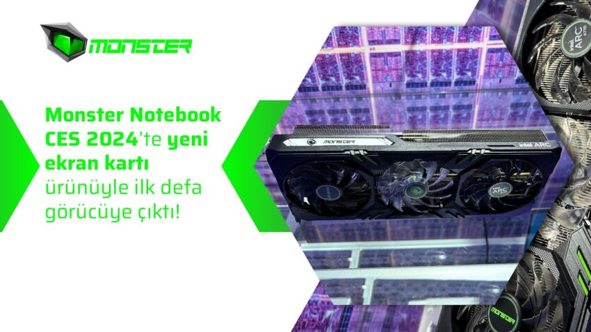 Monster Notebook, CES 2024’te Yeni Ekran Kartı Ürünüyle İlk Defa Görücüye Çıktı