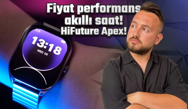 HiFuture Apex akıllı saat inceleme!